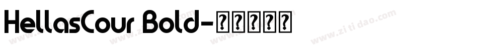 HellasCour Bold字体转换